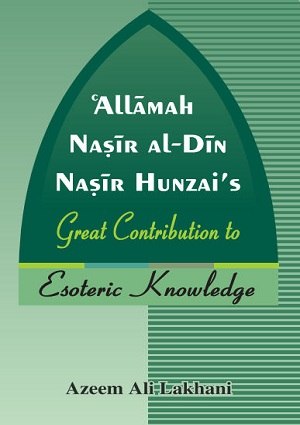 AllamahNasiral-DinNasirHunzaisGreat-contribution-to-esoteric-knowledge - English Books